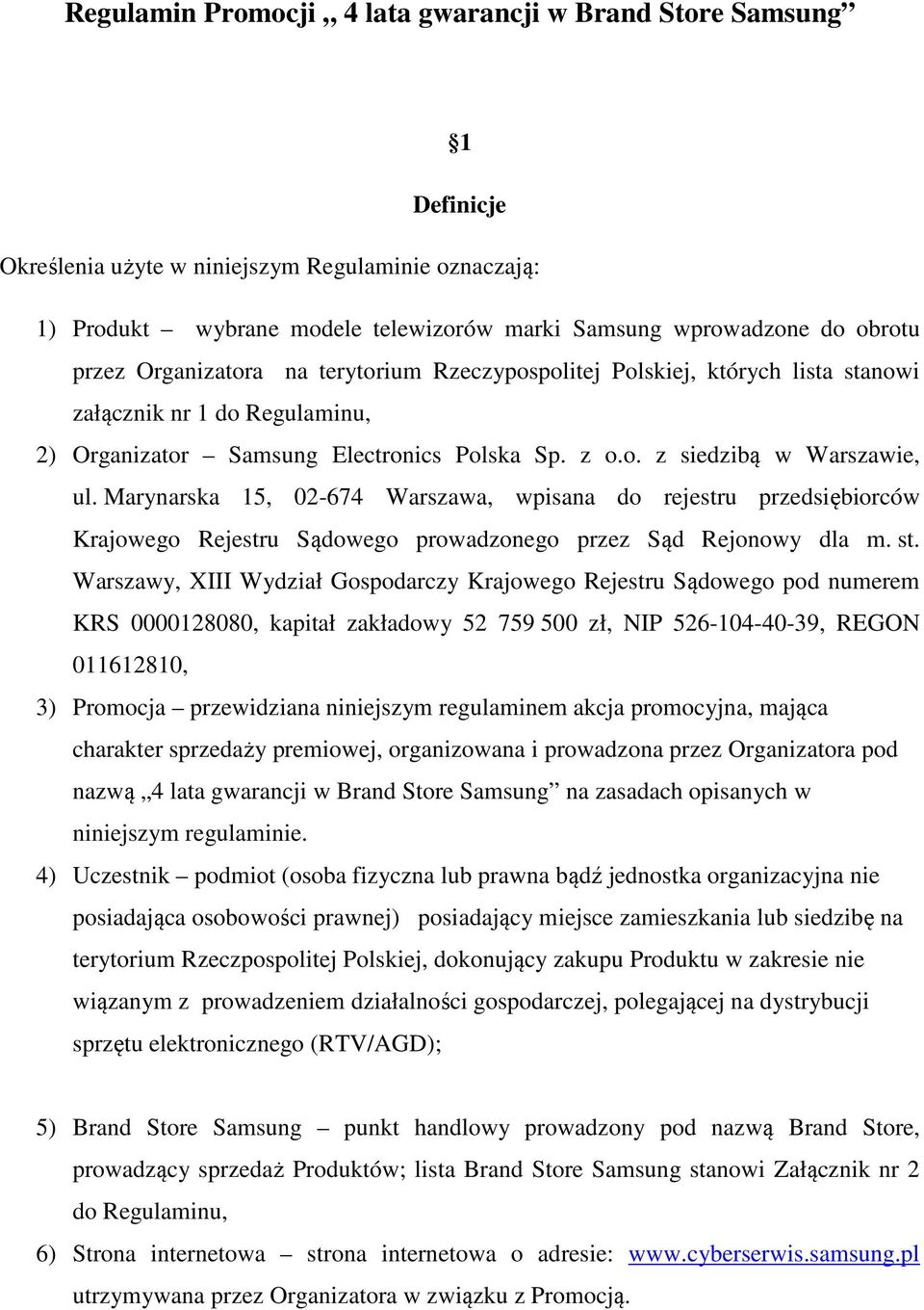 Marynarska 15, 02-674 Warszawa, wpisana do rejestru przedsiębiorców Krajowego Rejestru Sądowego prowadzonego przez Sąd Rejonowy dla m. st.