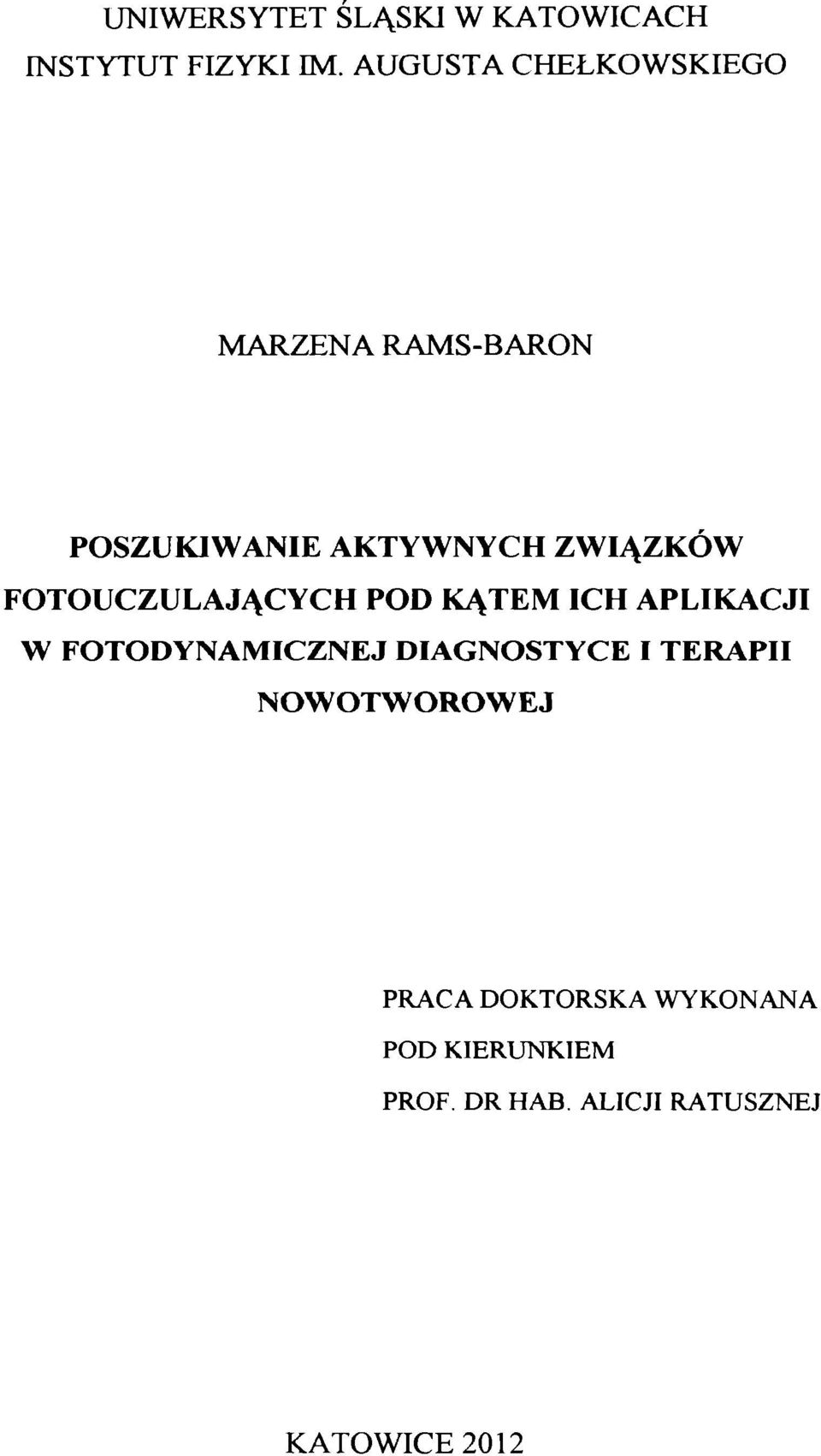 FOTOUCZULAJĄCYCH POD KĄTEM ICH APLIKACJI W FOTODYNAMICZNEJ DIAGNOSTYCE I