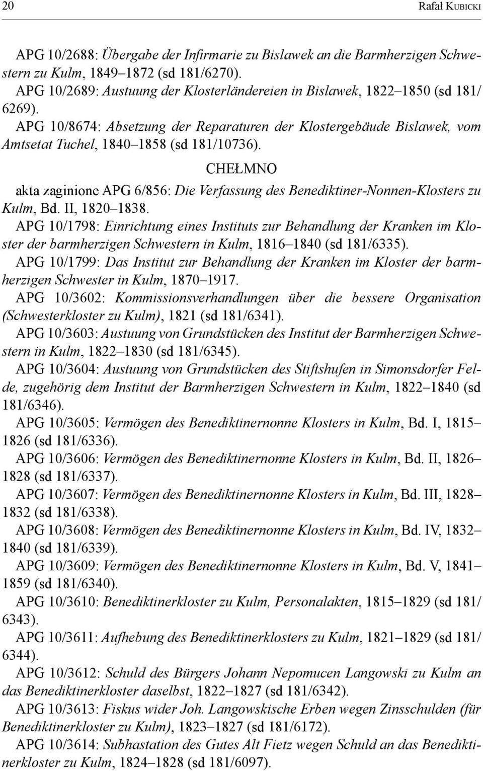 CHEŁMNO akta zaginione APG 6/856: Die Verfassung des Benediktiner-Nonnen-Klosters zu Kulm, Bd. II, 1820 1838.