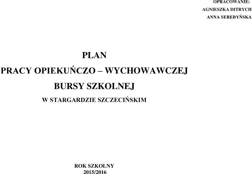 WYCHOWAWCZEJ BURSY SZKOLNEJ W