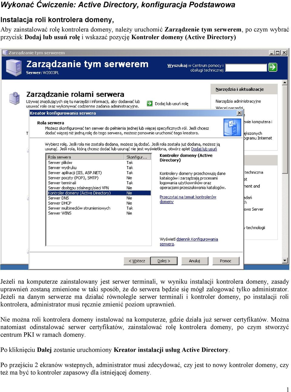 zostaną zmienione w taki sposób, że do serwera będzie się mógł zalogować tylko administrator.