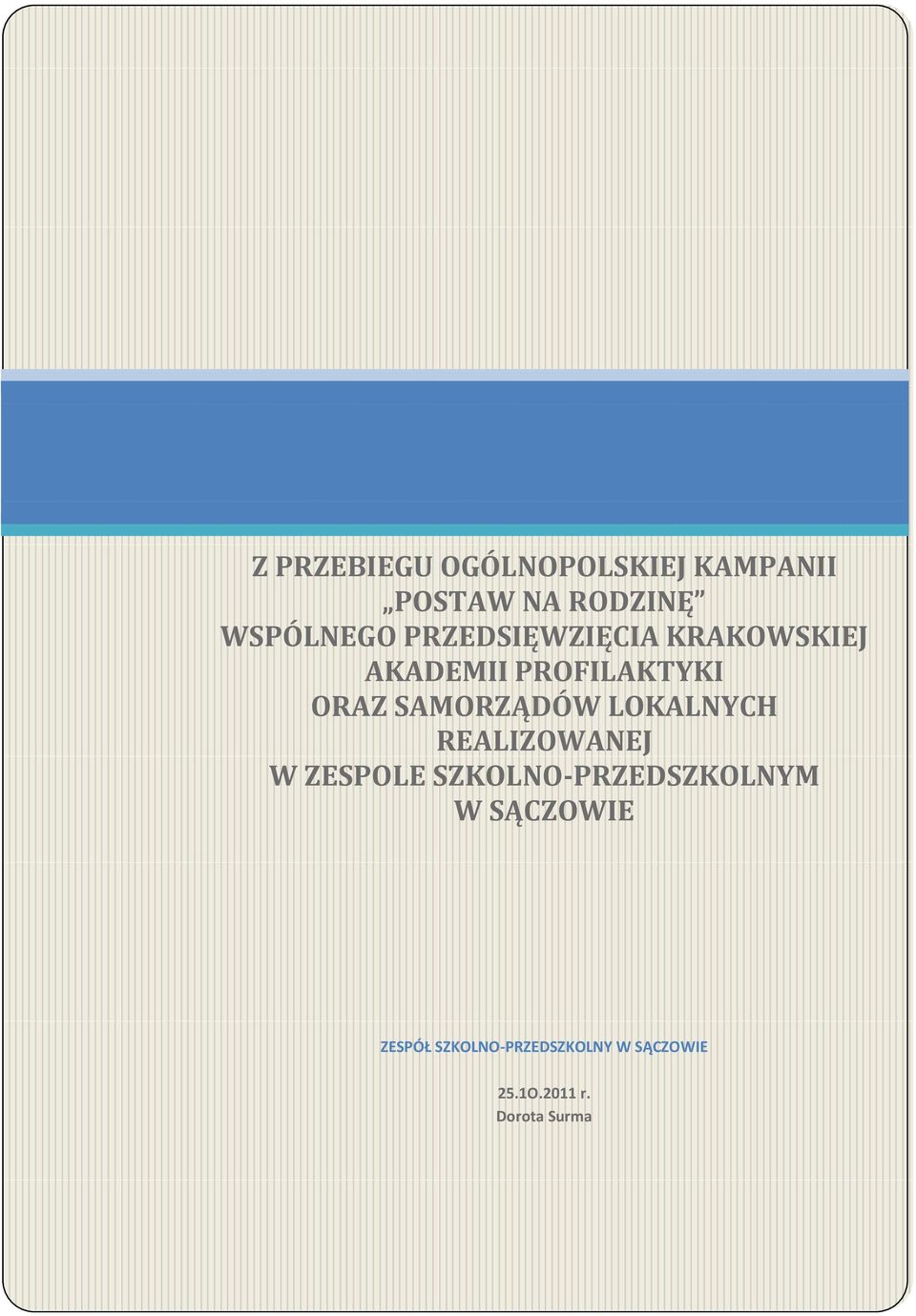 SAMORZĄDÓW LOKALNYCH REALZOWANEJ W ZESPOLE SZKOLNO-PRZEDSZKOLNYM