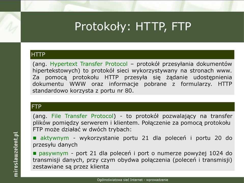 File Transfer Protocol) - to protokół pozwalający na transfer plików pomiędzy serwerem i klientem.