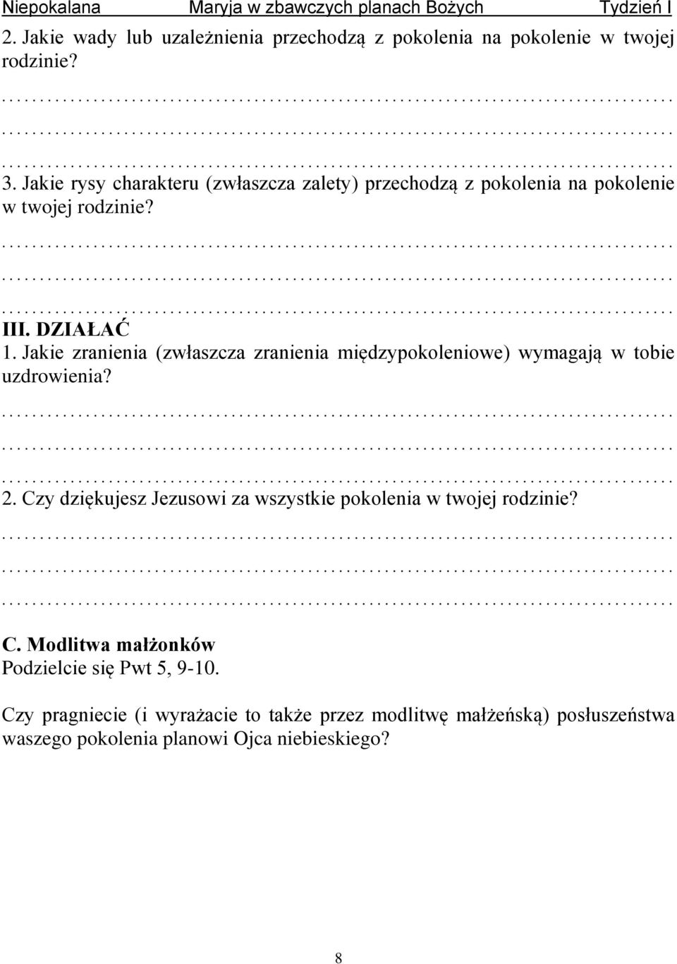 Jakie zranienia (zwłaszcza zranienia międzypokoleniowe) wymagają w tobie uzdrowienia? 2.