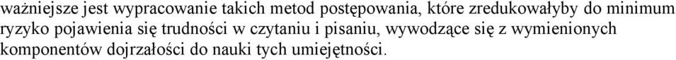 trudności w czytaniu i pisaniu, wywodzące się z