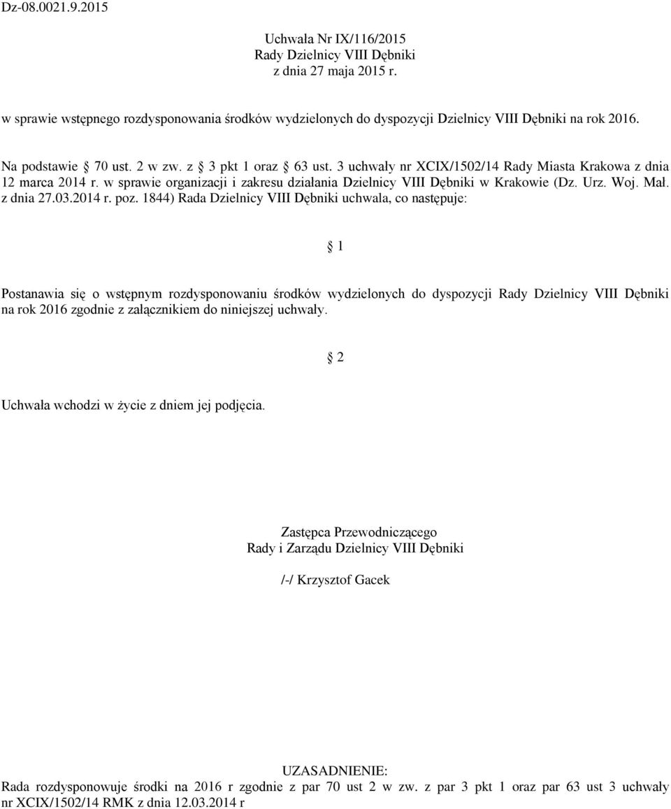 w sprawie organizacji i zakresu działania Dzielnicy VIII Dębniki w Krakowie (Dz. Urz. Woj. Mał. z dnia 27.03.2014 r. poz.