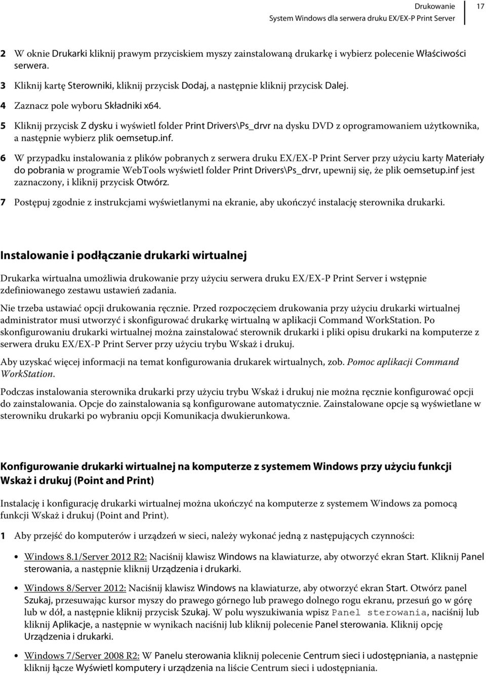 5 Kliknij przycisk Z dysku i wyświetl folder Print Drivers\Ps_drvr na dysku DVD z oprogramowaniem użytkownika, a następnie wybierz plik oemsetup.inf.