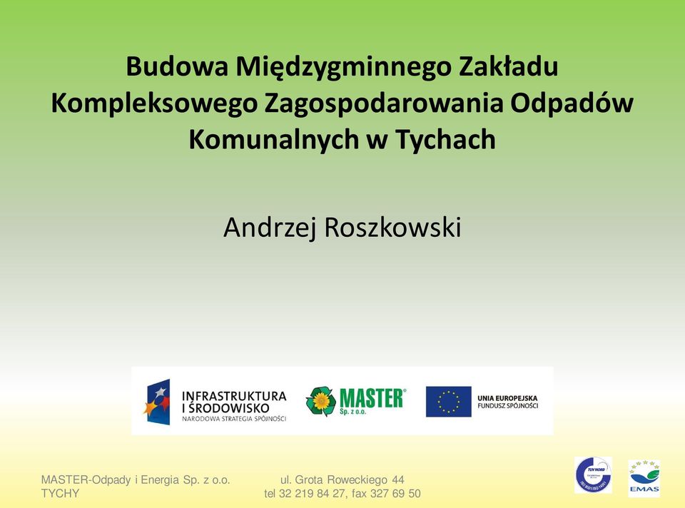 Andrzej Roszkowski MASTER-Odpady i Energia Sp. z o.