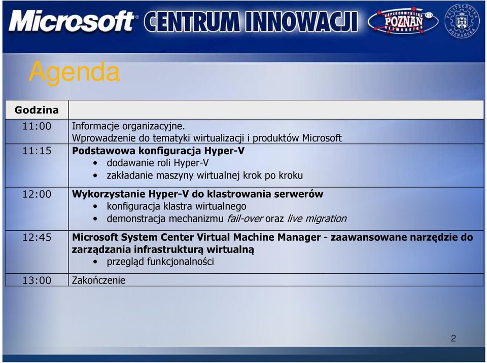 zakładanie maszyny wirtualnej krok po kroku 12:00 Wykorzystanie Hyper-V do klastrowania serwerów konfiguracja klastra