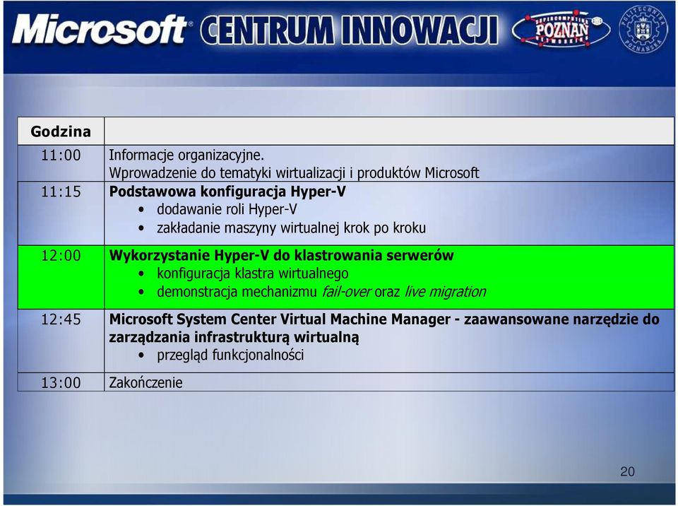 zakładanie maszyny wirtualnej krok po kroku 12:00 Wykorzystanie Hyper-V do klastrowania serwerów konfiguracja klastra
