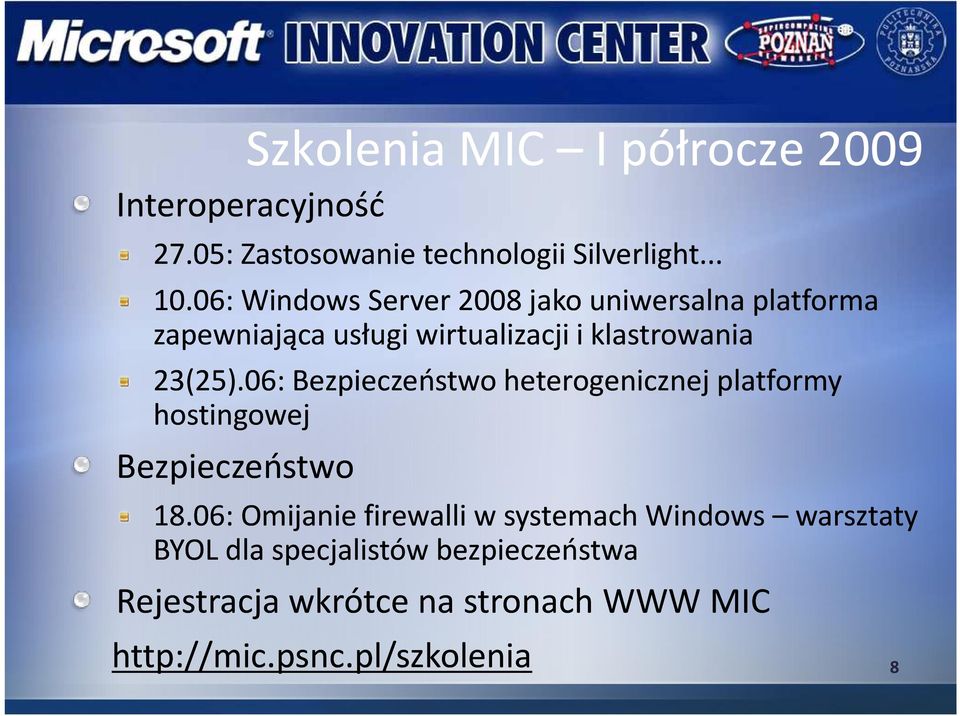 06: Bezpieczeństwo heterogenicznej platformy hostingowej Bezpieczeństwo 18.