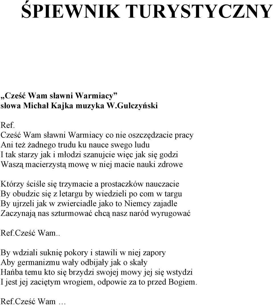 mowę w niej macie nauki zdrowe Którzy ściśle się trzymacie a prostaczków nauczacie By obudzic się z letargu by wiedzieli po com w targu By ujrzeli jak w zwierciadle jako to