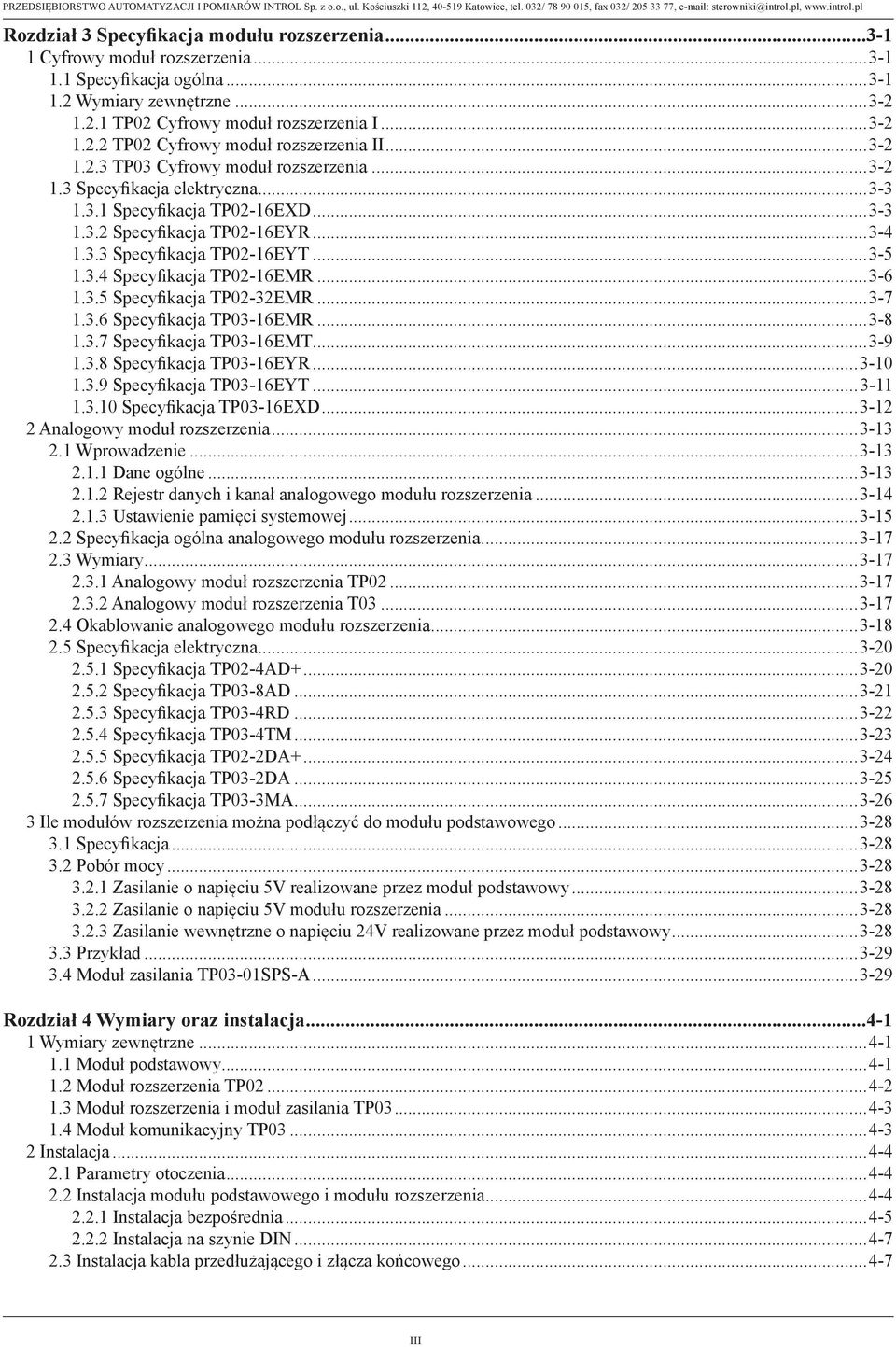 1.3.4 Specyfikacja TP02-16EMR...3-6. 1.3.5 Specyfikacja TP02-32EMR...3-7. 1.3.6 Specyfikacja TP03-16EMR...3-8. 1.3.7 Specyfikacja TP03-16EMT...3-9. 1.3.8 Specyfikacja TP03-16EYR...3-10. 1.3.9 Specyfikacja TP03-16EYT.