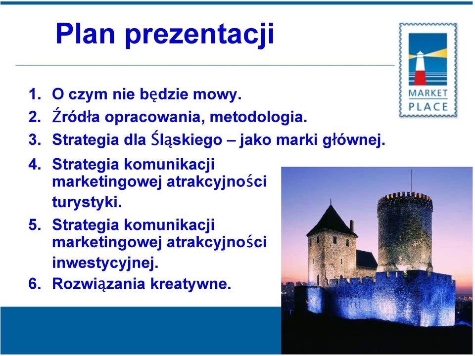 Strategia dla Śląskiego jako marki głównej. 4.