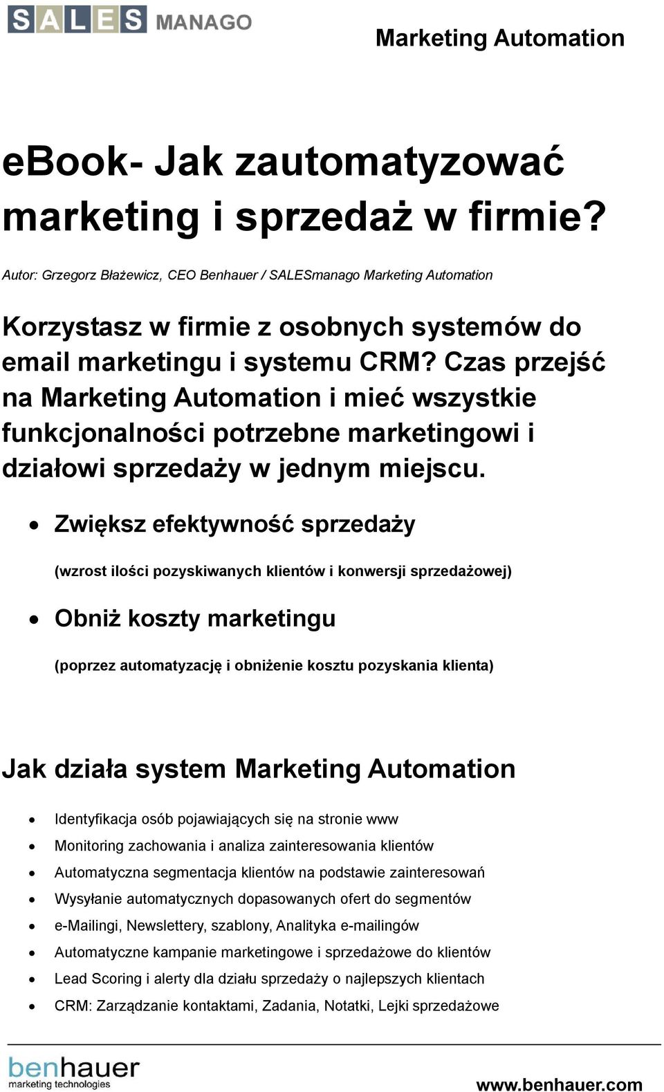Czas przejść na Marketing Automation i mieć wszystkie funkcjonalności potrzebne marketingowi i działowi sprzedaży w jednym miejscu.