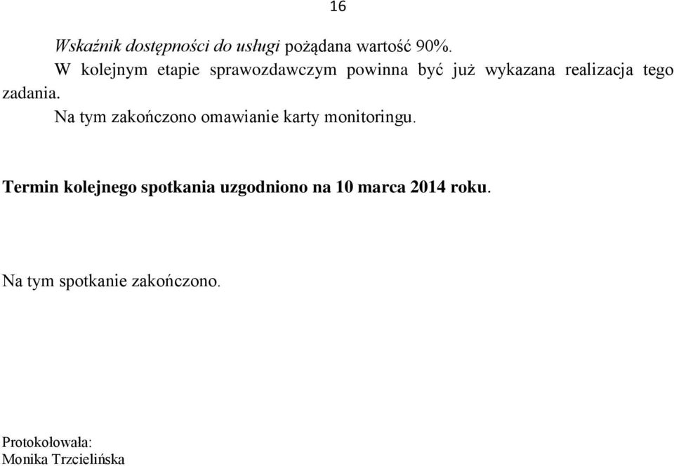 zadania. Na tym zakończono omawianie karty monitoringu.