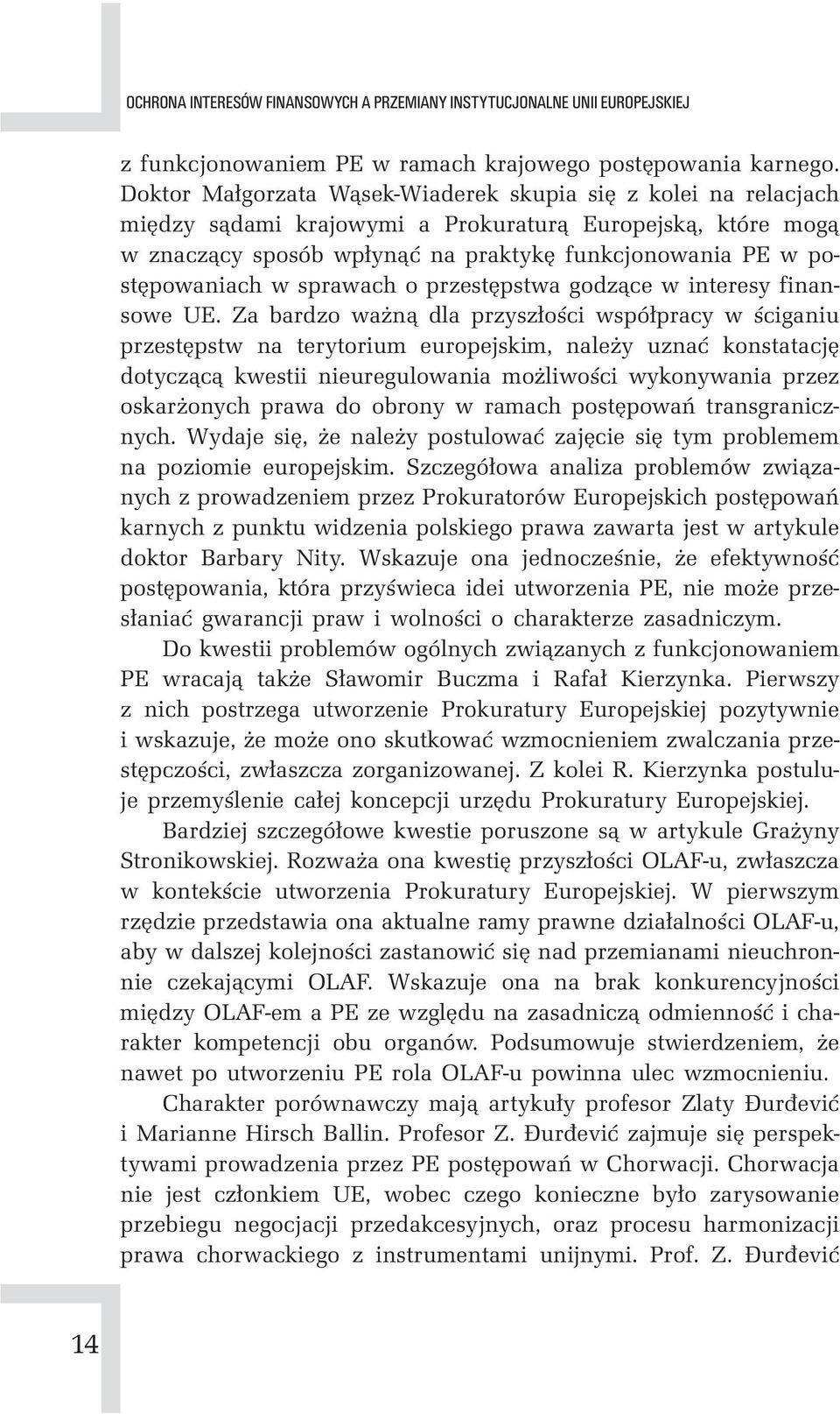 w sprawach o przestępstwa godzące w interesy finansowe UE.