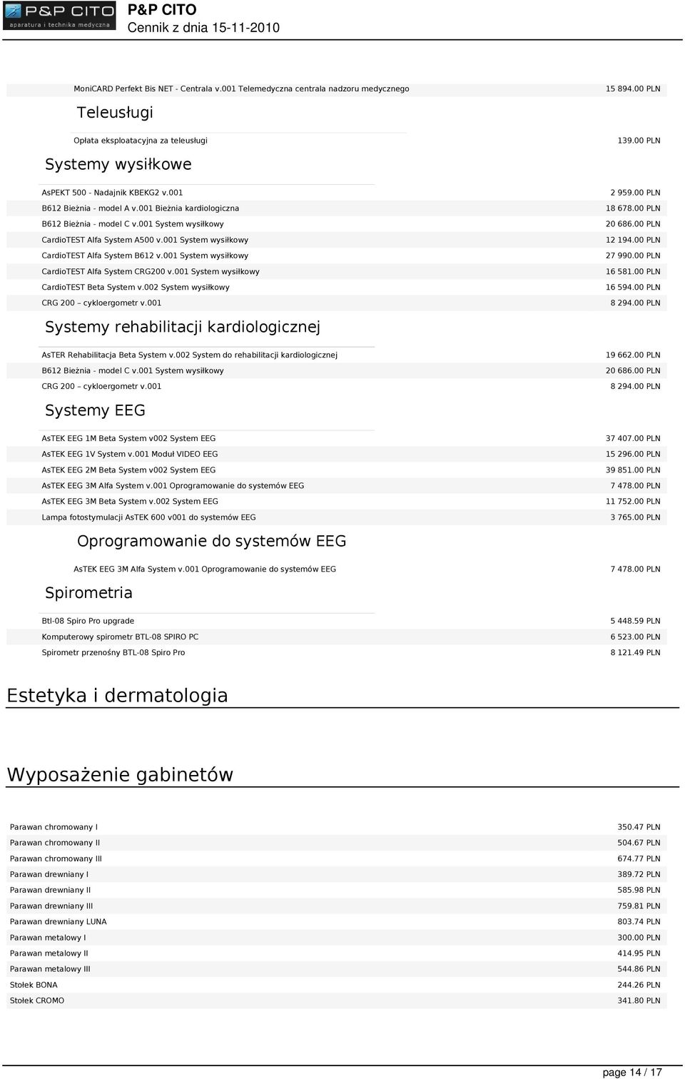 001 System wysiłkowy CardioTEST Alfa System B612 v.001 System wysiłkowy CardioTEST Alfa System CRG200 v.001 System wysiłkowy CardioTEST Beta System v.002 System wysiłkowy CRG 200 cykloergometr v.