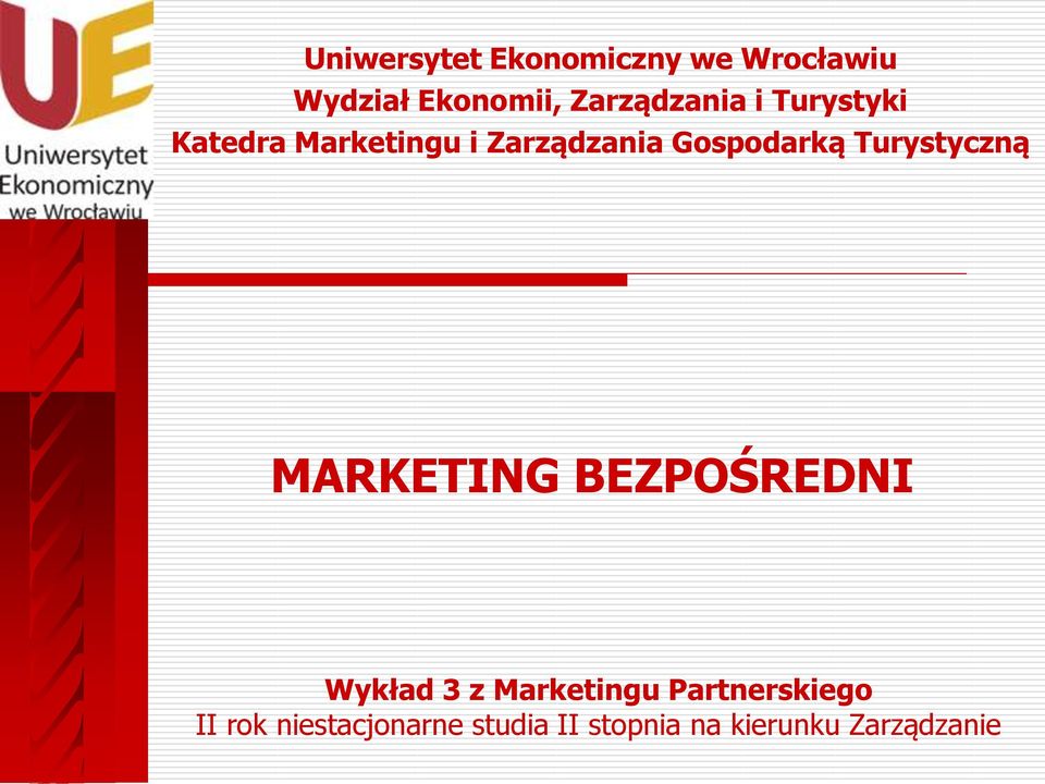 Gospodarką Turystyczną MARKETING BEZPOŚREDNI Wykład 3 z