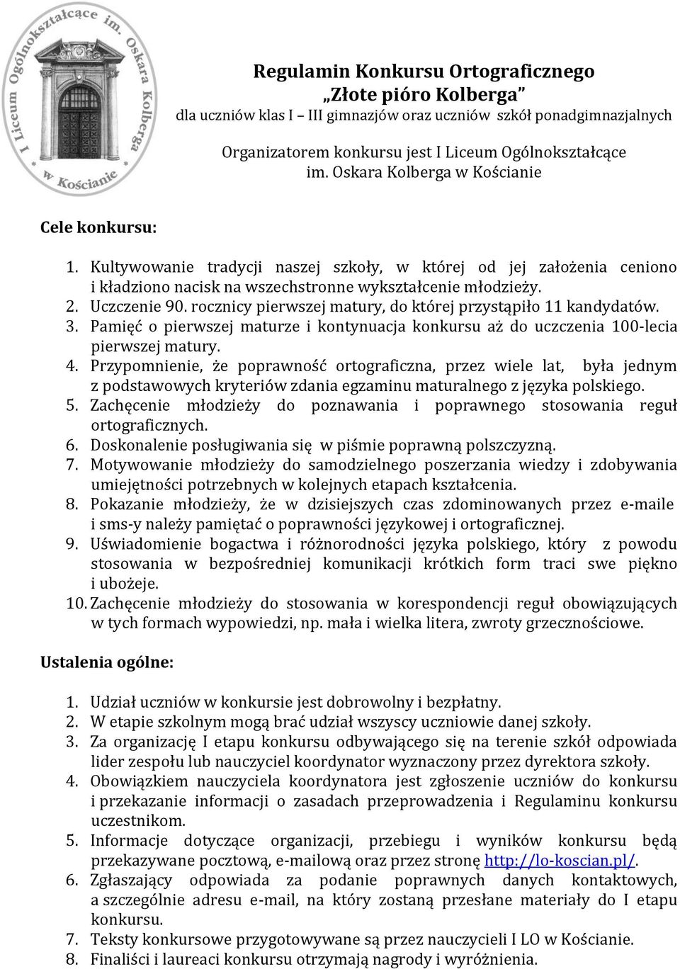 rocznicy pierwszej matury, do której przystąpiło 11 kandydatów. 3. Pamięć o pierwszej maturze i kontynuacja konkursu aż do uczczenia 100-lecia pierwszej matury. 4.