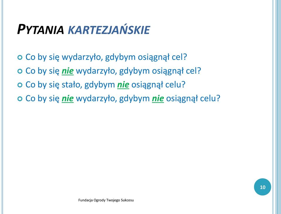 Co by się nie wydarzyło, gdybym  Co by się stało,