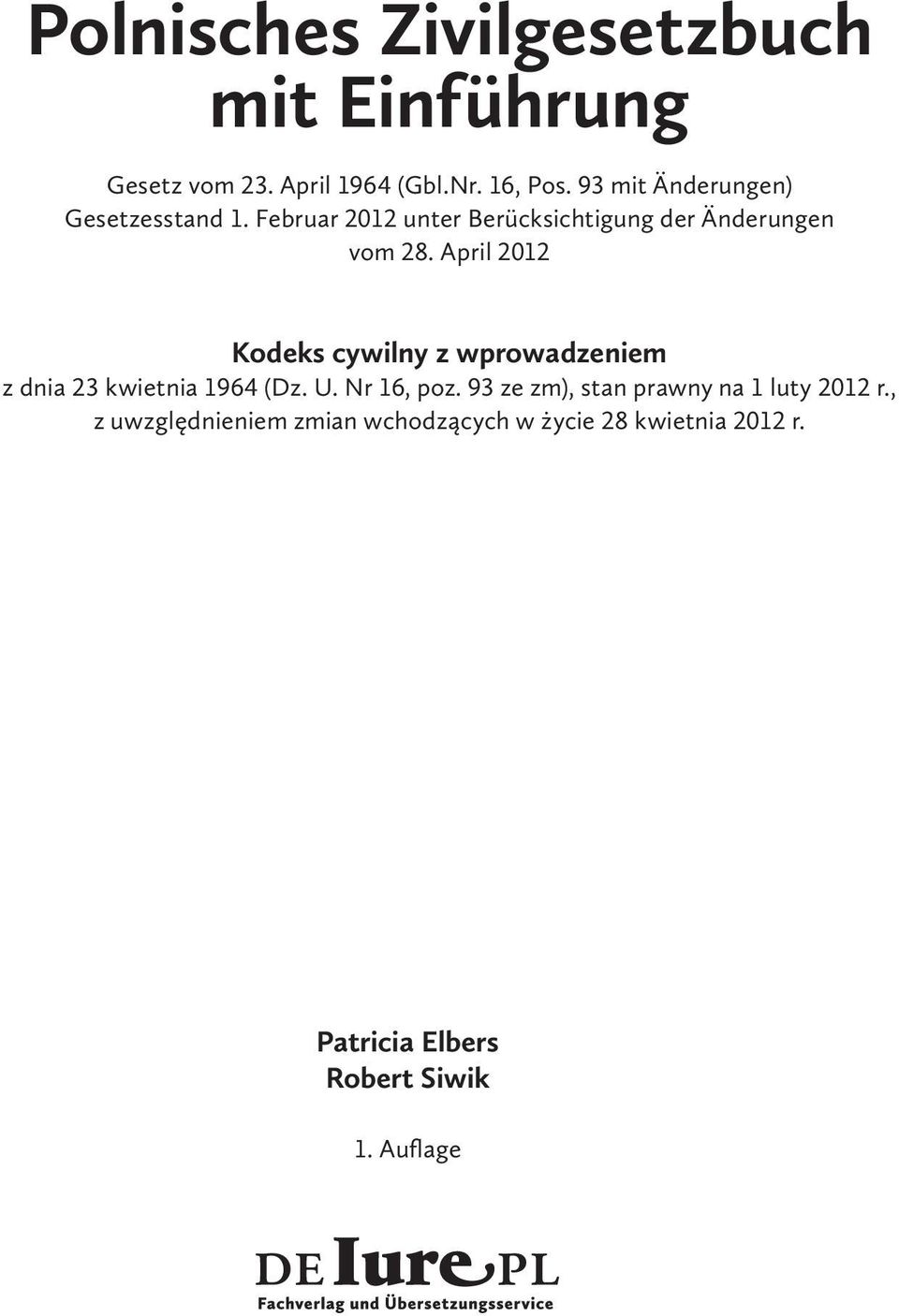 April 2012 Kodeks cywilny z wprowadzeniem z dnia 23 kwietnia 1964 (Dz. U. Nr 16, poz.