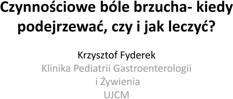Krzysztof Fyderek Klinika