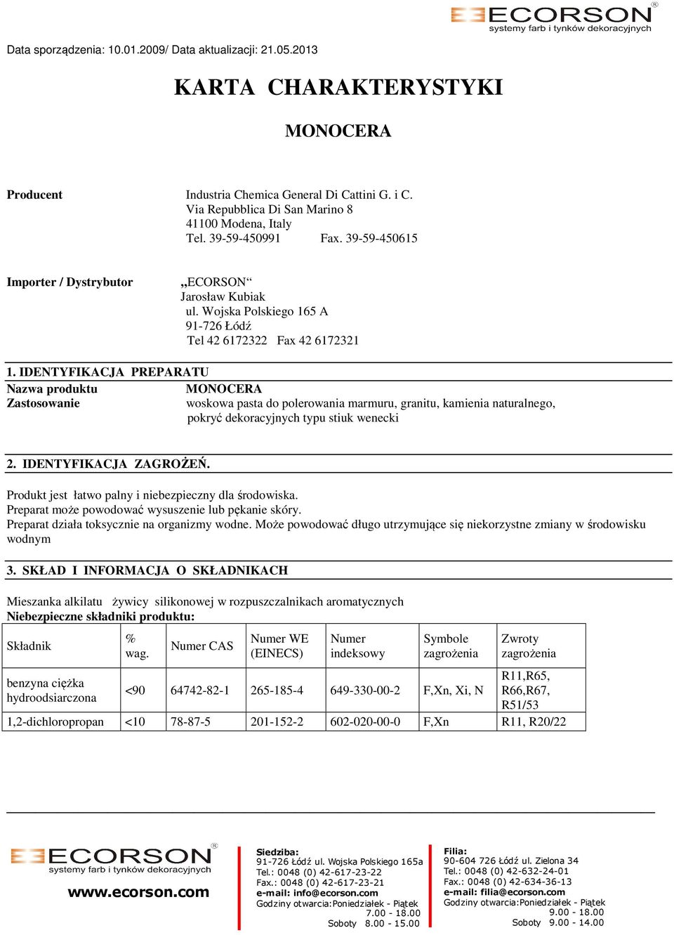 Wojska Polskiego 165 A 91-726 Łódź Tel 42 6172322 Fax 42 6172321 1.