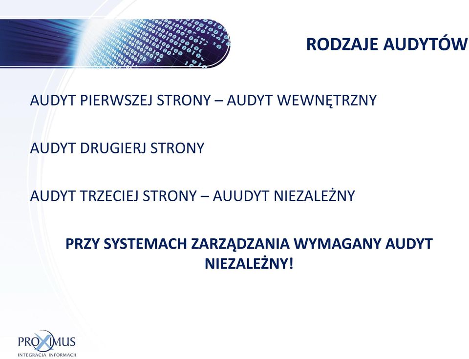 AUDYT TRZECIEJ STRONY AUUDYT NIEZALEŻNY