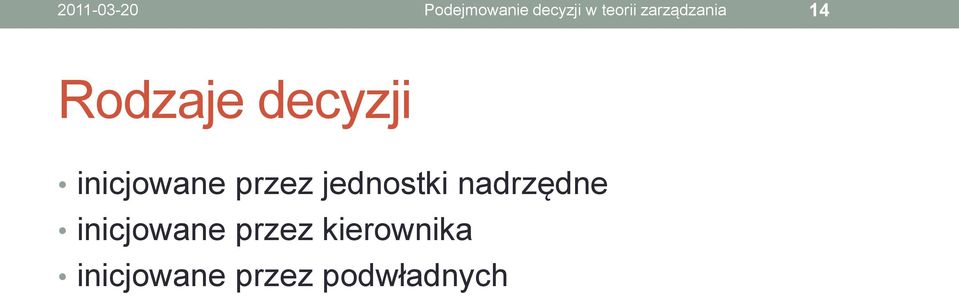 przez jednostki nadrzędne inicjowane