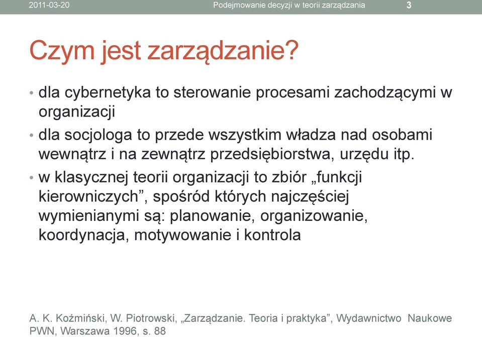 na zewnątrz przedsiębiorstwa, urzędu itp.