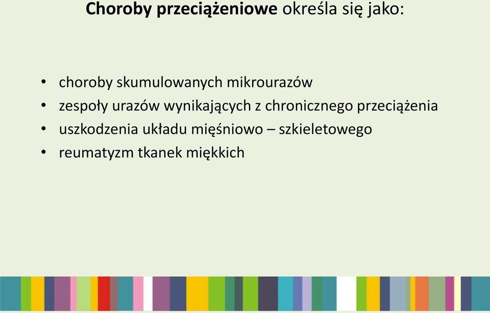 wynikających z chronicznego przeciążenia