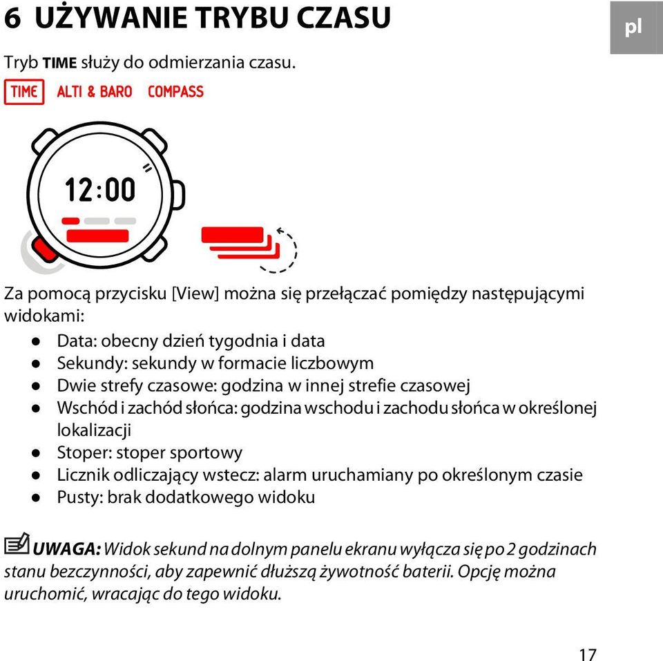 strefy czasowe: godzina w innej strefie czasowej Wschód i zachód słońca: godzina wschodu i zachodu słońca w określonej lokalizacji Stoper: stoper sportowy Licznik