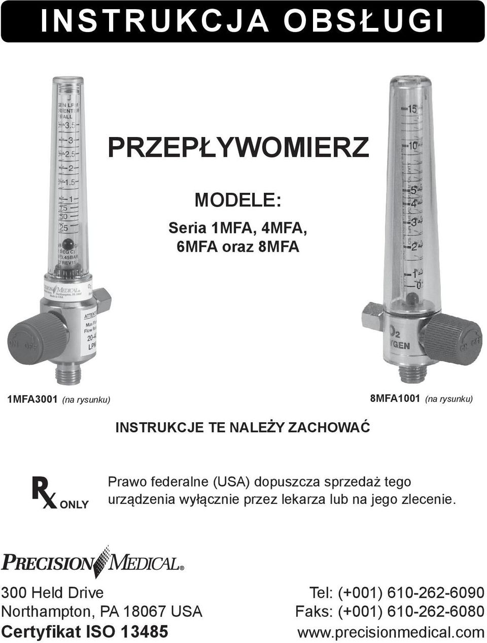urządzenia wyłącznie przez lekarza lub na jego zlecenie.