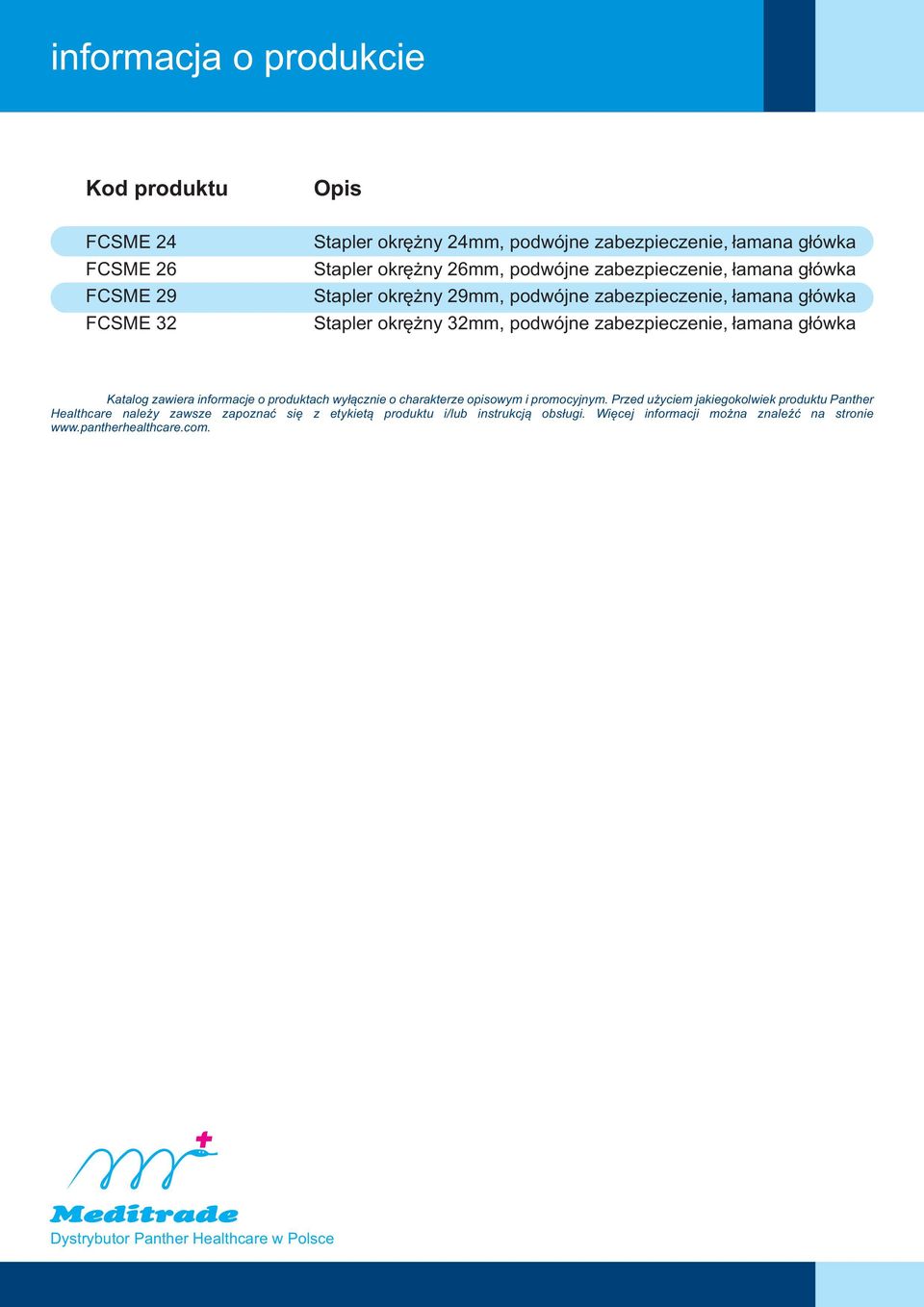 Katalog zawiera informacje o produktach wyùàcznie o charakterze opisowym i promocyjnym.