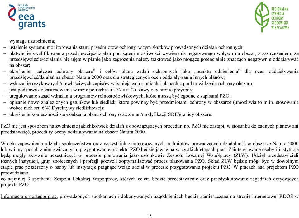 obszar; określenie założeń ochrony obszaru i celów planu zadań ochronnych jako punktu odniesienia dla ocen oddziaływania przedsięwzięć/działań na obszar Natura 2000 oraz dla strategicznych ocen