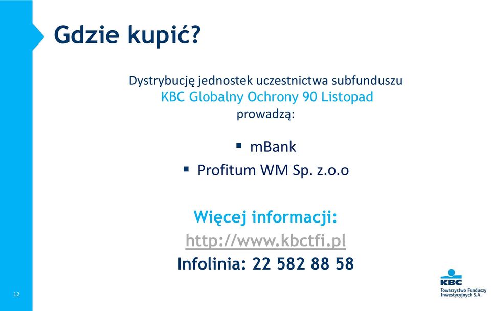 KBC Globalny Ochrony 90 Listopad prowadzą: mbank