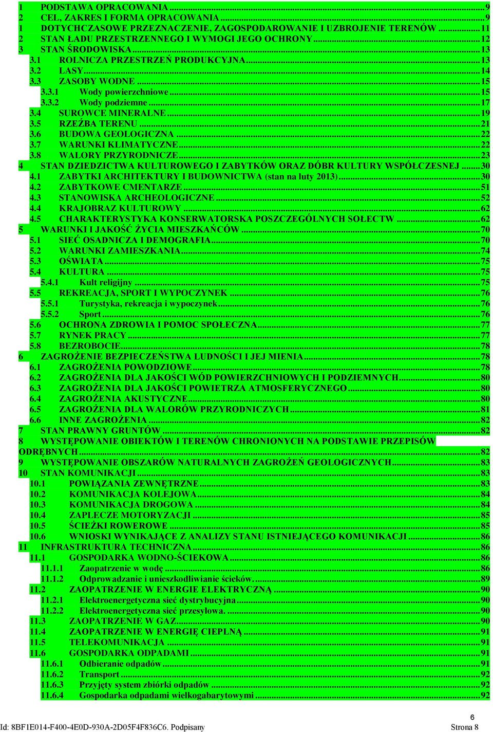 5 RZEŹBA TERENU... 21 3.6 BUDOWA GEOLOGICZNA... 22 3.7 WARUNKI KLIMATYCZNE... 22 3.8 WALORY PRZYRODNICZE... 23 4 STAN DZIEDZICTWA KULTUROWEGO I ZABYTKÓW ORAZ DÓBR KULTURY WSPÓŁCZESNEJ... 30 4.