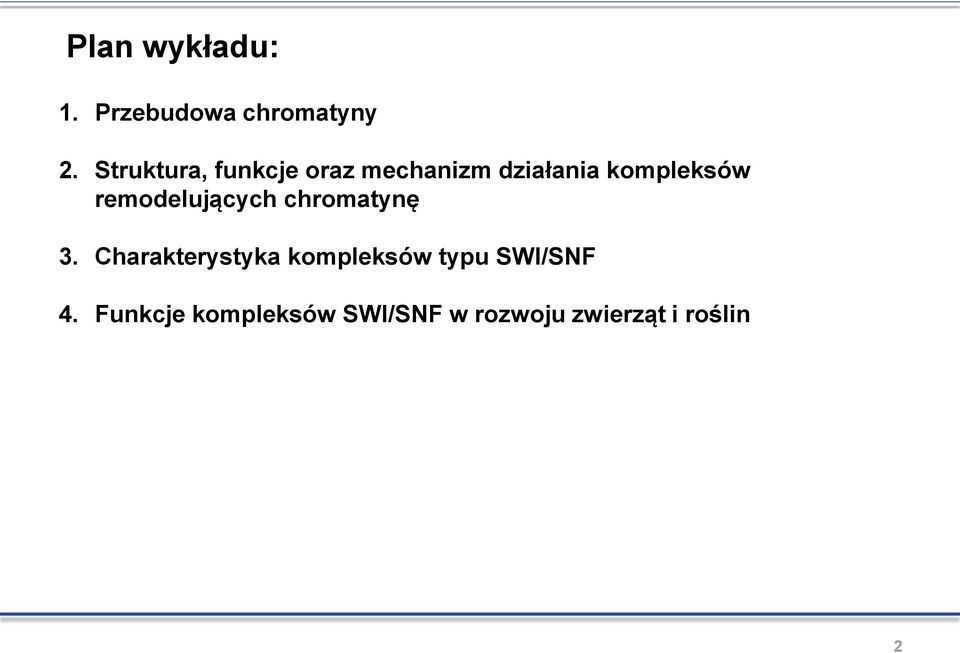 remodelujących chromatynę 3.