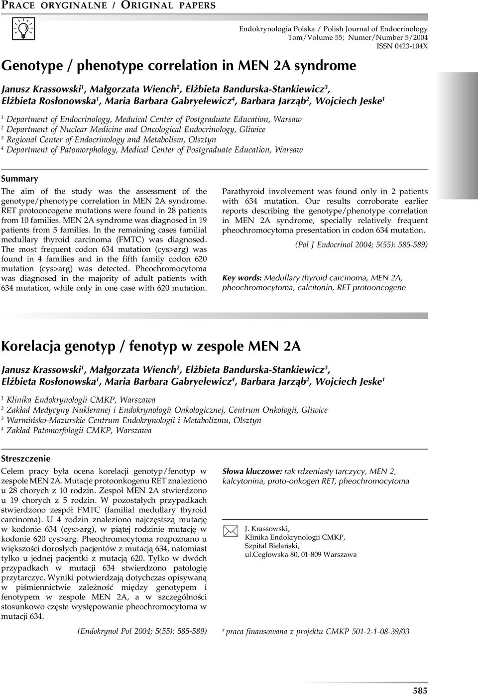 Postgraduate Education, Warsaw 2 Department of Nuclear Medicine and Oncological Endocrinology, Gliwice 3 Regional Center of Endocrinology and Metabolism, Olsztyn 4 Department of Patomorphology,