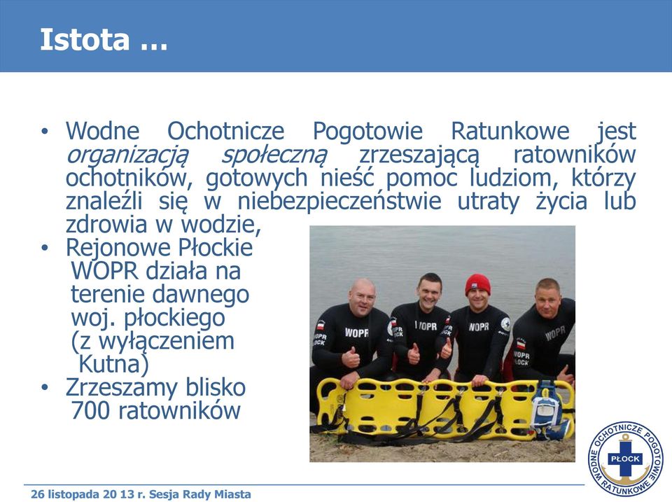 się w niebezpieczeństwie utraty życia lub zdrowia w wodzie, Rejonowe Płockie WOPR