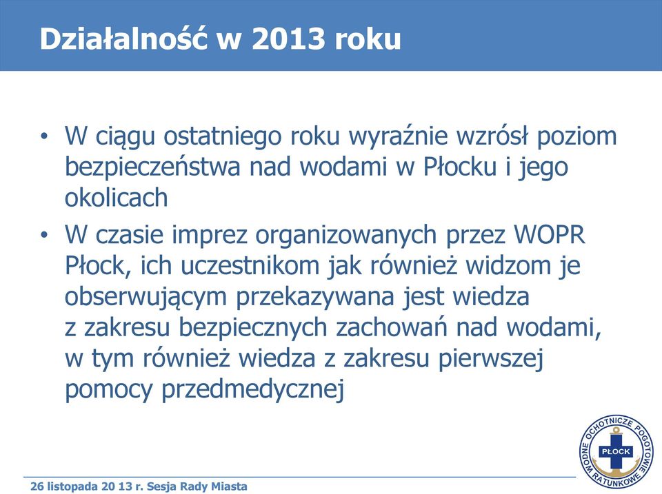 ich uczestnikom jak również widzom je obserwującym przekazywana jest wiedza z zakresu