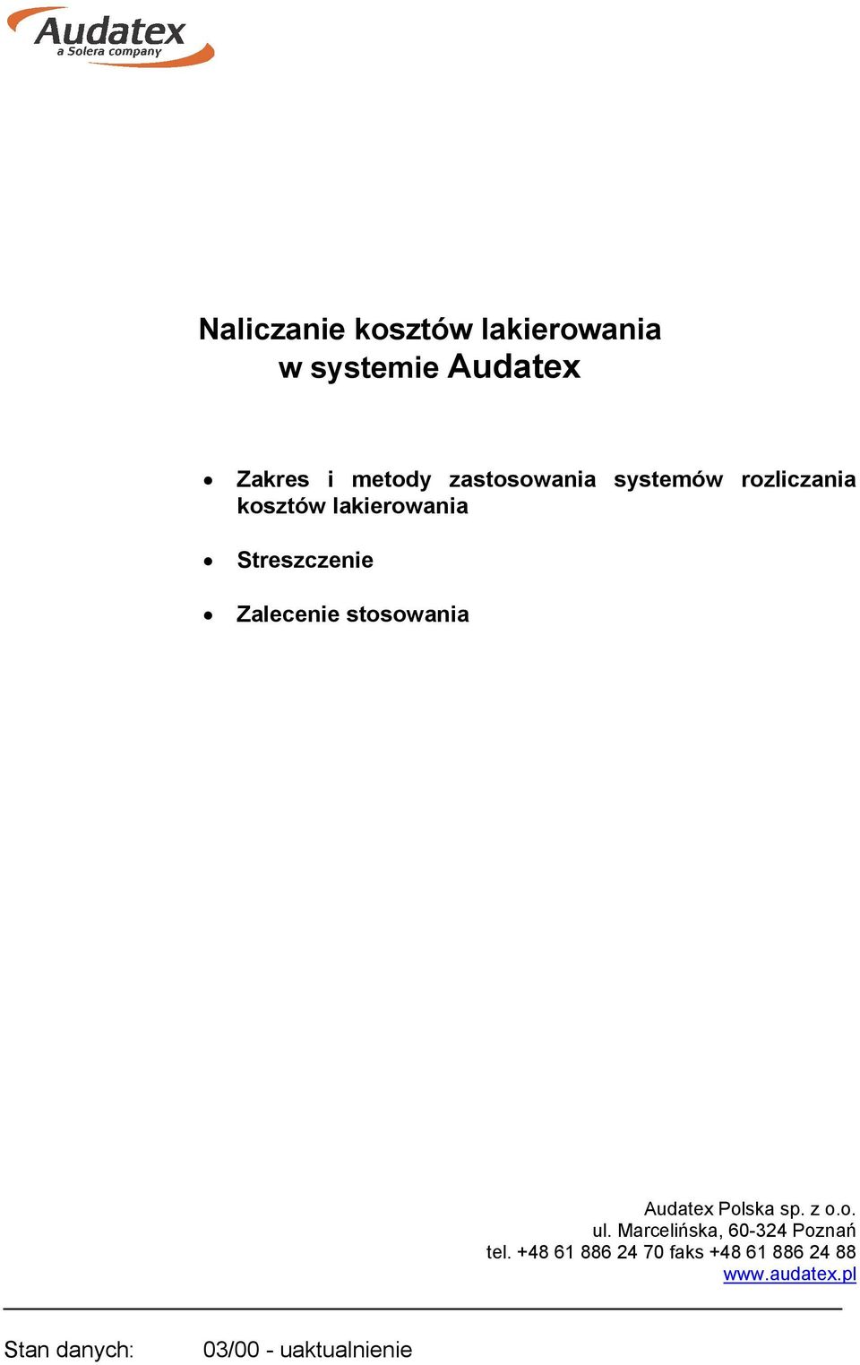 stosowania Polska sp. z o.o. ul. Marcelińska, 60-324 Poznań tel.