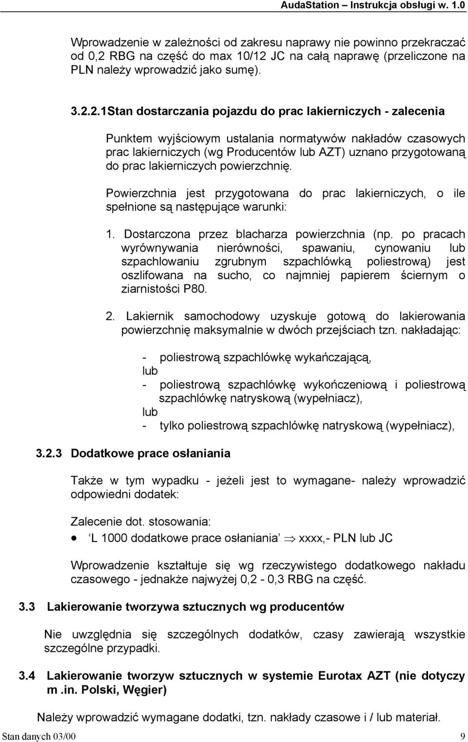 JC na całą naprawę (przeliczone na PLN należy wprowadzić jako sumę). 3.2.