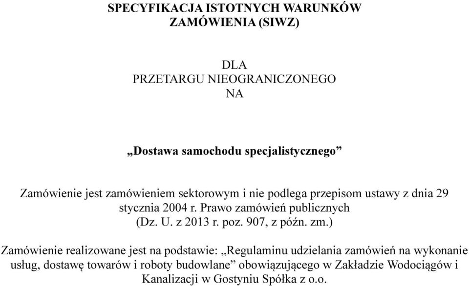 Prawo zamówień publicznych (Dz. U. z 2013 r. poz. 907, z późn. zm.