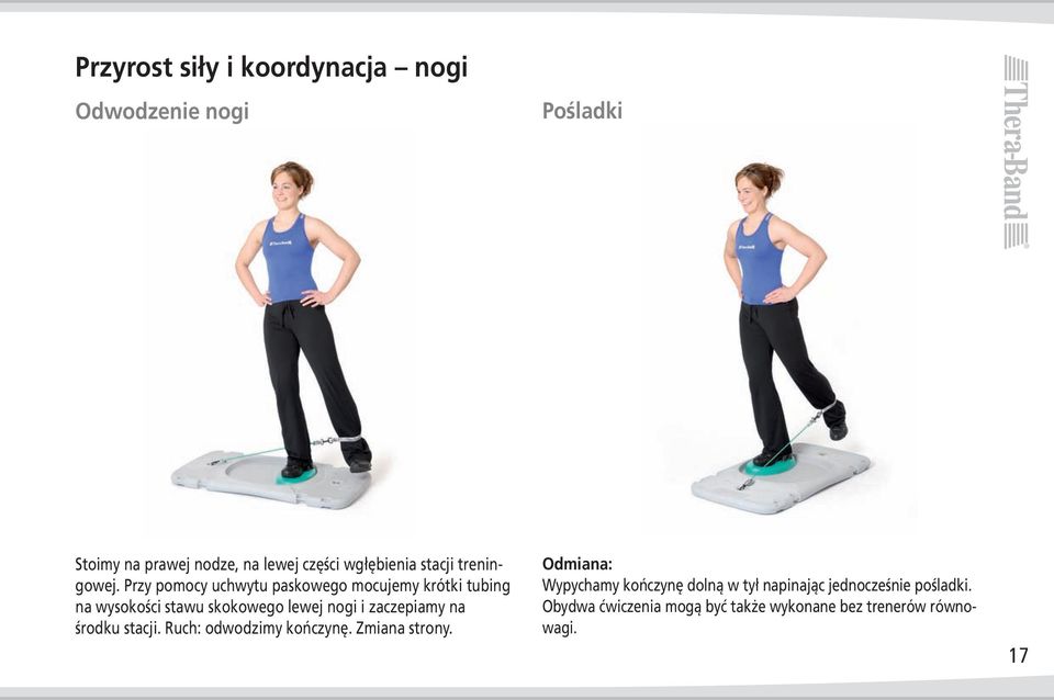 Przy pomocy uchwytu paskowego mocujemy krótki tubing na wysokości stawu skokowego lewej nogi i zaczepiamy na