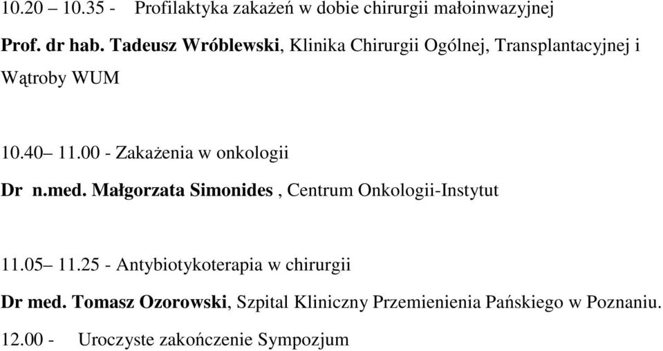 00 - ZakaŜenia w onkologii Dr n.med. Małgorzata Simonides, Centrum Onkologii-Instytut 11.05 11.
