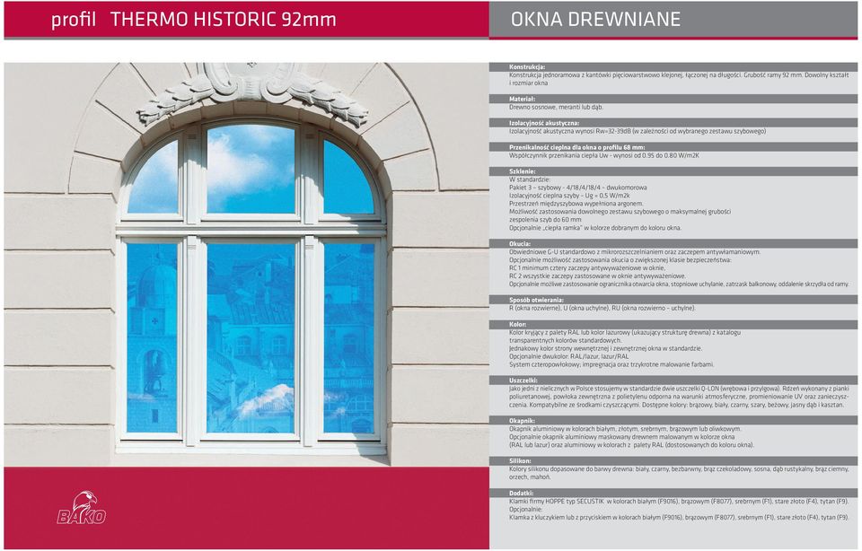 Izolacyjność akustyczna: Izolacyjność akustyczna wynosi Rw=32-39dB (w zależności od wybranego zestawu szybowego) Przenikalność cieplna dla okna o profilu 68 mm: Współczynnik przenikania ciepła Uw -