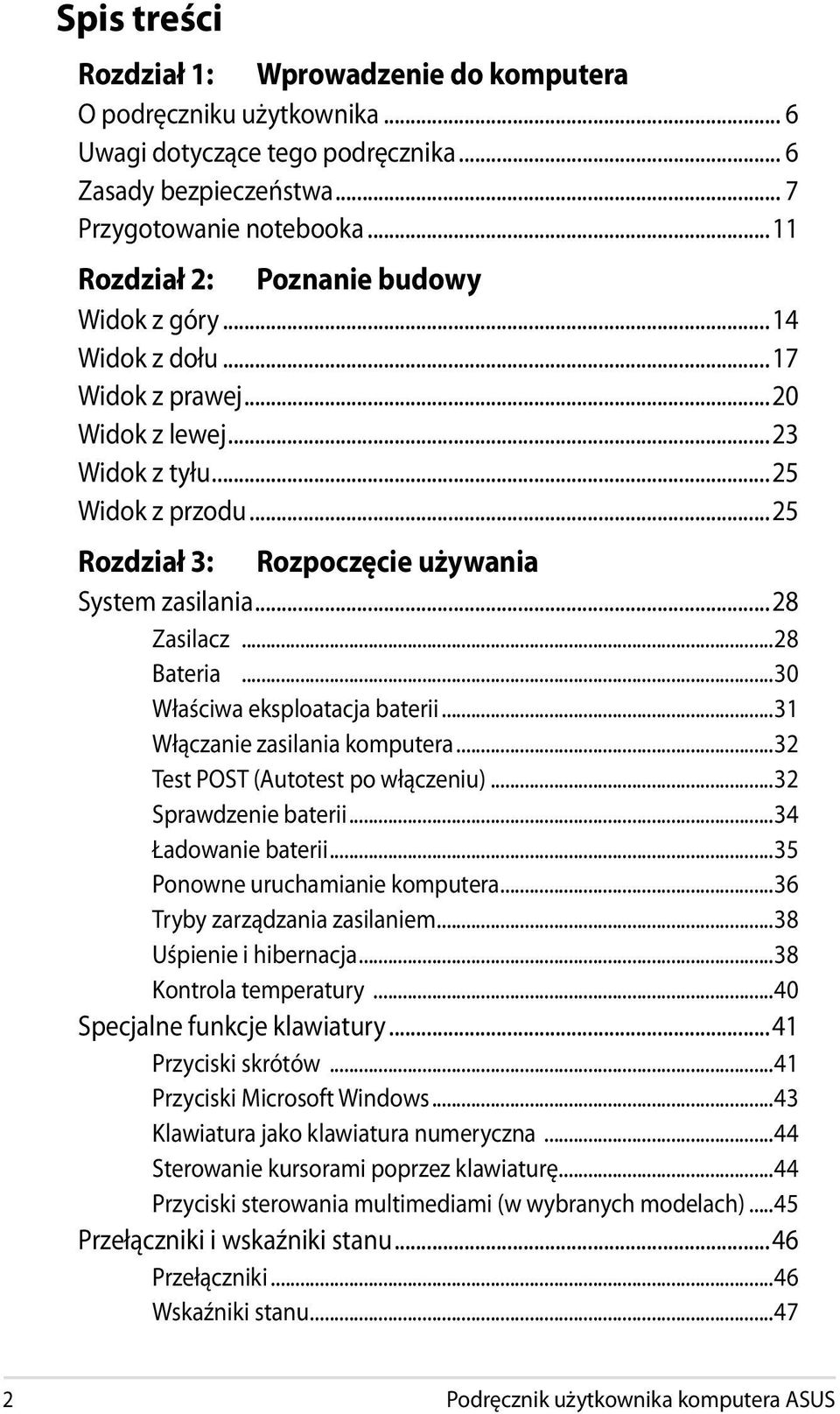 ..28 Zasilacz...28 Bateria...30 Właściwa eksploatacja baterii...31 Włączanie zasilania komputera...32 Test POST (Autotest po włączeniu)...32 Sprawdzenie baterii...34 Ładowanie baterii.