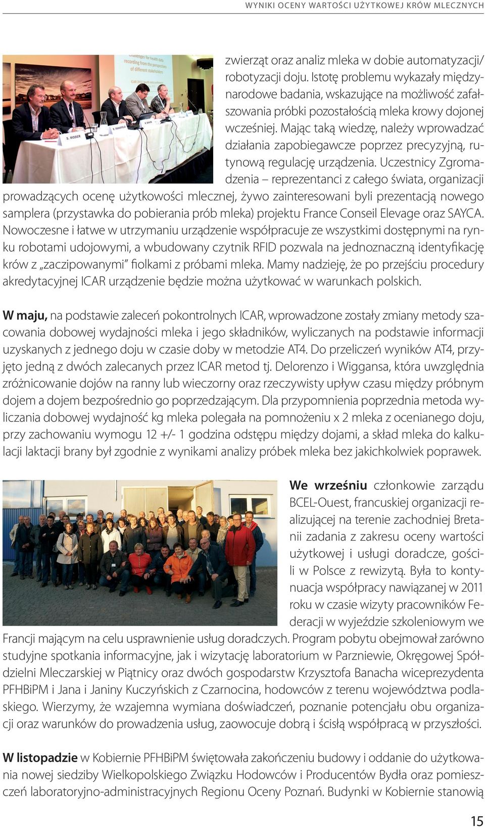 Mając taką wiedzę, należy wprowadzać działania zapobiegawcze poprzez precyzyjną, rutynową regulację urządzenia.